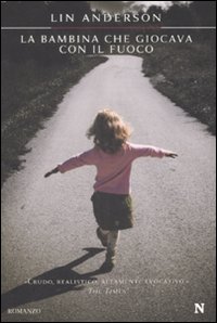 La Bambina che Giocava con il Fuoco La Bambina che Giocava con il Fuoco