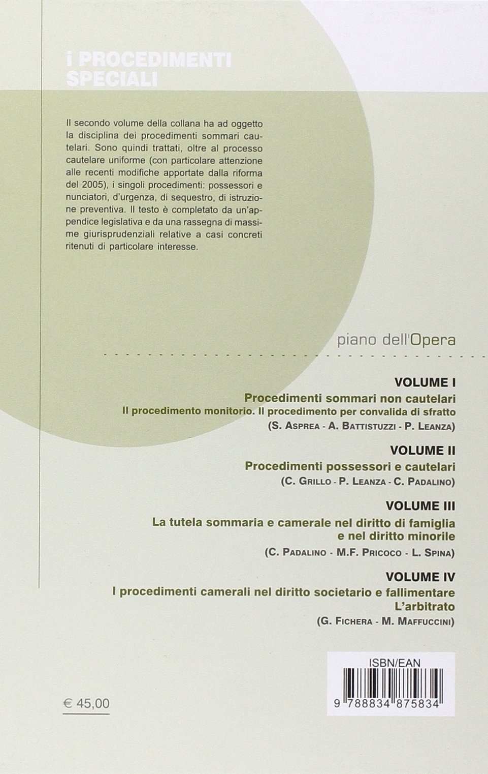 I procedimenti speciali. Vol. 2: Procedimenti possessori e cautelari I procedimenti speciali. Vol. 2: Procedimenti possessori e cautelari