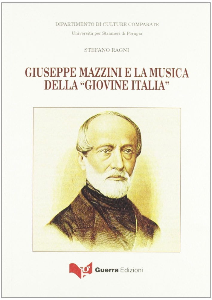 Giuseppe Mazzini e la musica della Giuseppe Mazzini e la musica della