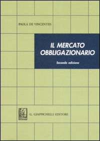 Il mercato obbligazionario Il mercato obbligazionario