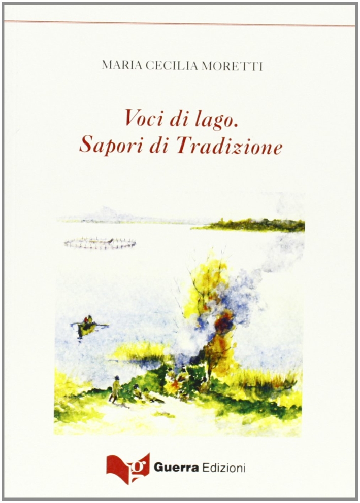Voci di lago. Sapori di tradizione Voci di lago. Sapori di tradizione