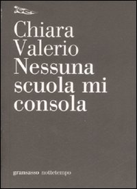 Nessuna scuola mi consola. Nessuna scuola mi consola.