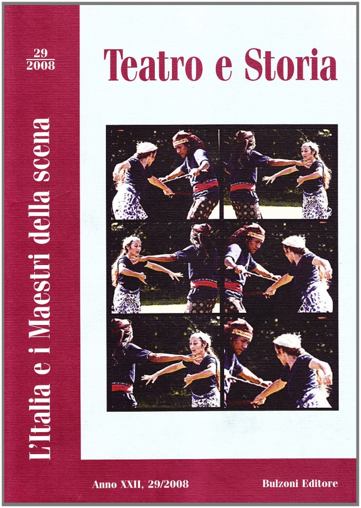 Teatro e storia (2008). Vol. 29: L'Italia e i maestri della scena Teatro e storia (2008). Vol. 29: L'Italia e i maestri della scena