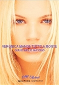 Veronica manda tutto a monte. Veronica manda tutto a monte.