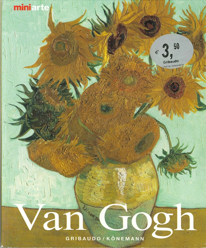 Van Gogh. La Vita e le Opere. Van Gogh. La Vita e le Opere.