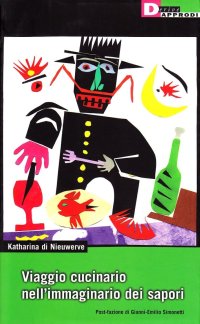 Viaggio cucinario nell'immaginario dei sapori