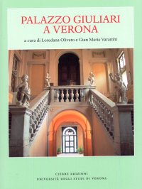 Palazzo Giuliari a Verona. Da residenza patrizia a sede universitaria