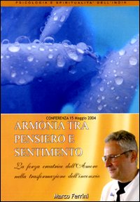 Armonia tra pensiero e sentimento. La forza creatrice dell'amore nella trasformazione dell'inconscio. Audiolibro. CD Audio formato MP3 Armonia tra pensiero e sentimento. La forza creatrice dell'amore nella trasformazione dell'inconscio. Audiolibro. CD Audio formato MP3
