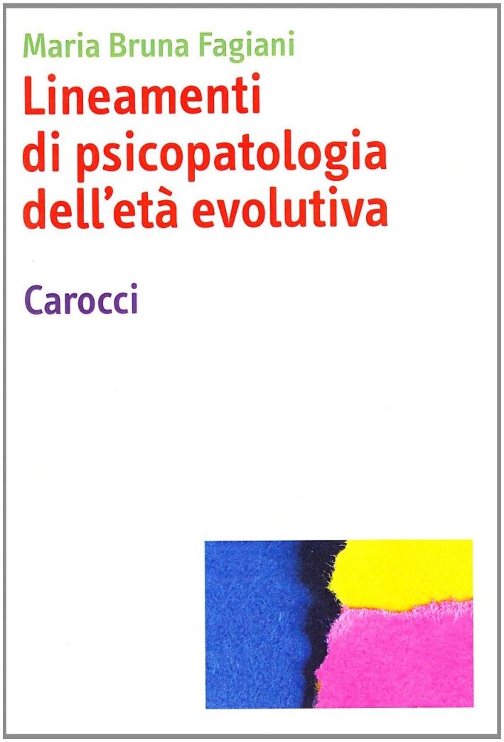 Lineamenti di psicopatologia dell'età evolutiva Lineamenti di psicopatologia dell'età evolutiva
