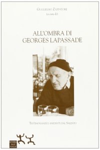 All'ombra di Georges Lapassade. Testimonianze e anedotti dal Salento