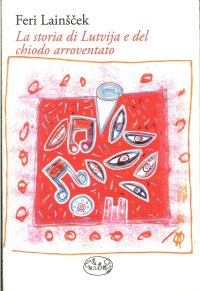 La storia di Lutvija e del chiodo arroventato