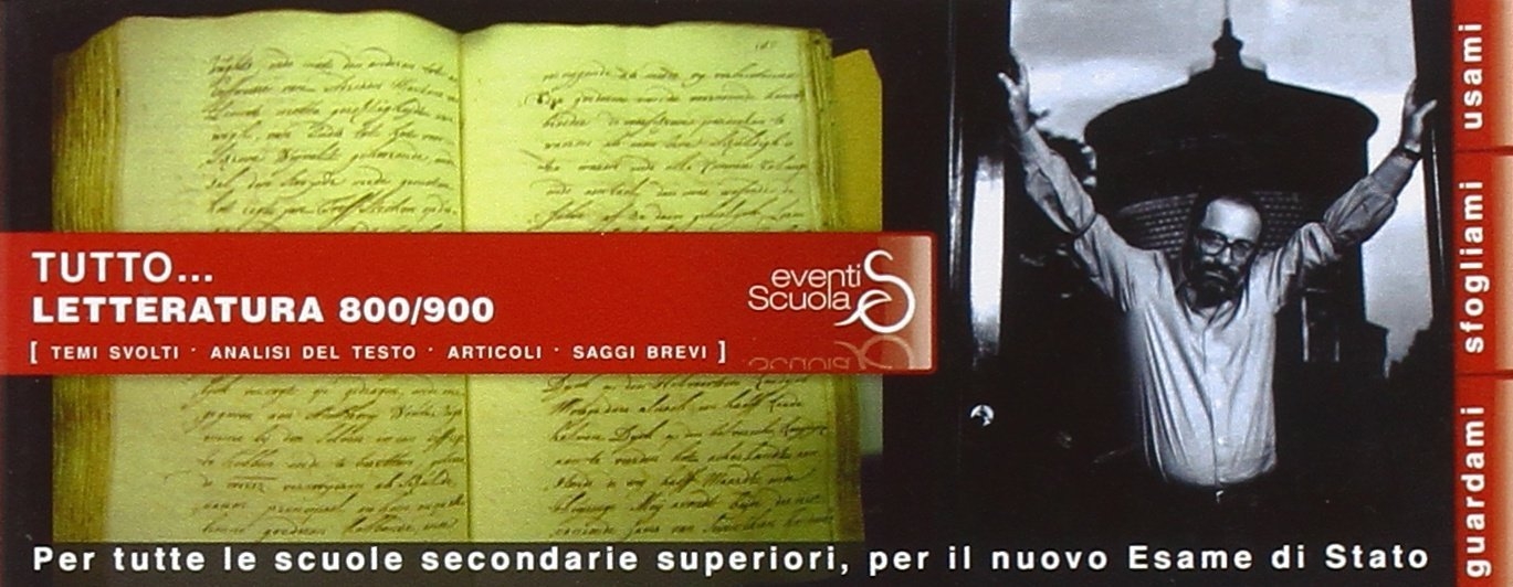 Tuttoletteratura '800-'900. Nuovissimi temi svolti, analisi del testo, articoli e saggi brevi