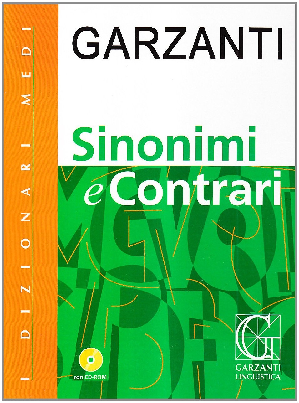 Sinonimi e contrari. Con CD-ROM