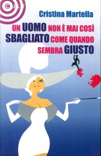 Un uomo non è mai così sbagliato come quando sembra giusto