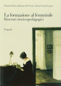 La formazione al femminile. Itinerari storico-pedagogici