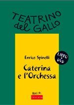 Caterina e l'orchessa. Con DVD