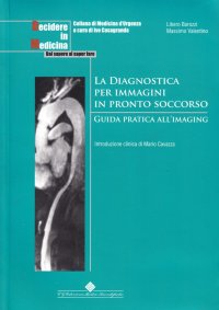 La diagnostica per immagini in pronto soccorso. Guida pratica all'imaging