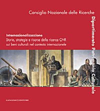 Internazionalizzazione. Storie, strategie e risorse della ricerca CNR sui beni culturali nel contesto internazionale