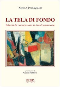 La tela di fondo. Interni di connessioni in trasformazione