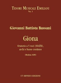 Giovanni Battista Bassani (1650-1716). Giona. Oratorio a 5 voci (SSATB), archi e basso continuo (Modena 1689)