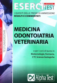 Esercitest. Vol. 2: I quesiti delle prove di ammissione risolti e commentati: medicina, odontoiatria, veterinaria