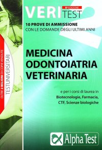 Veritest. Vol. 2: 10 prove di ammissione con le domande degli ultimi anni: medicina, odontoiatria, veterinaria