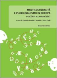 Multiculturalità e Plurilinguismo in Europa. Percorsi alla Francese?