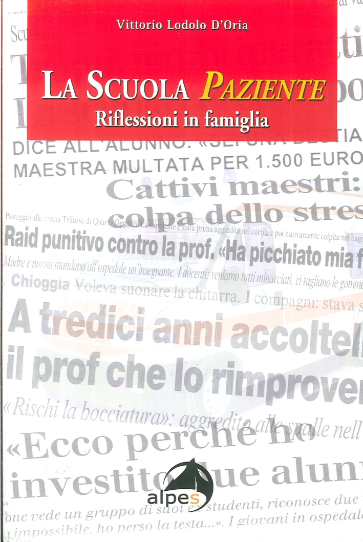 La scuola paziente. Riflessioni in famiglia. La scuola paziente. Riflessioni in famiglia.