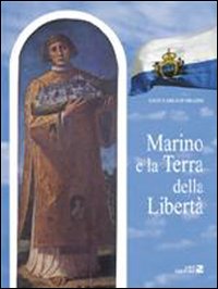 Marino e la terra della libertà. Marino e la terra della libertà.