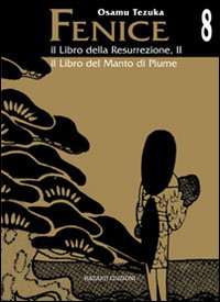 Il libro della resurrezione-il libro del manto di piume. La fenice. Vol. 8 Il libro della resurrezione-il libro del manto di piume. La fenice. Vol. 8