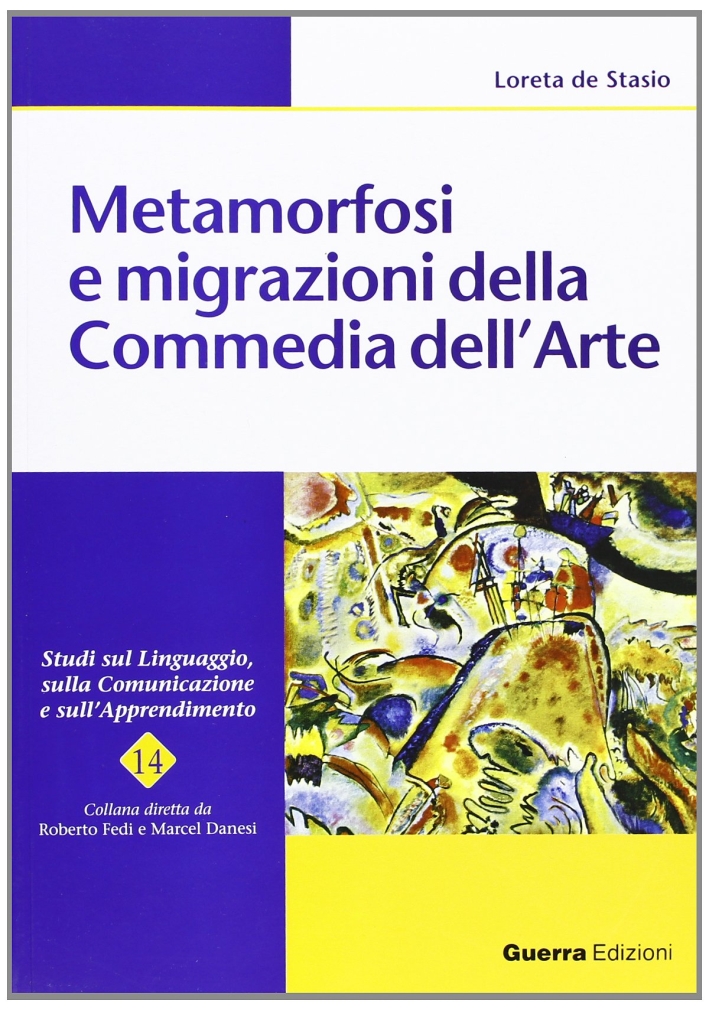 Metamorfosi e migrazioni della commedia dell'arte Metamorfosi e migrazioni della commedia dell'arte