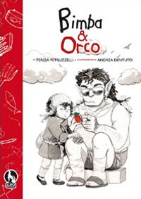 Bimba e orco. Ediz. illustrata Bimba e orco. Ediz. illustrata