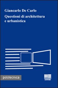 Questioni di architettura e urbanistica. Questioni di architettura e urbanistica.