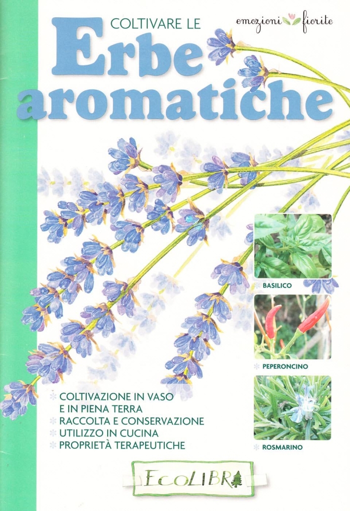 Coltivare le erbe aromatiche Coltivare le erbe aromatiche