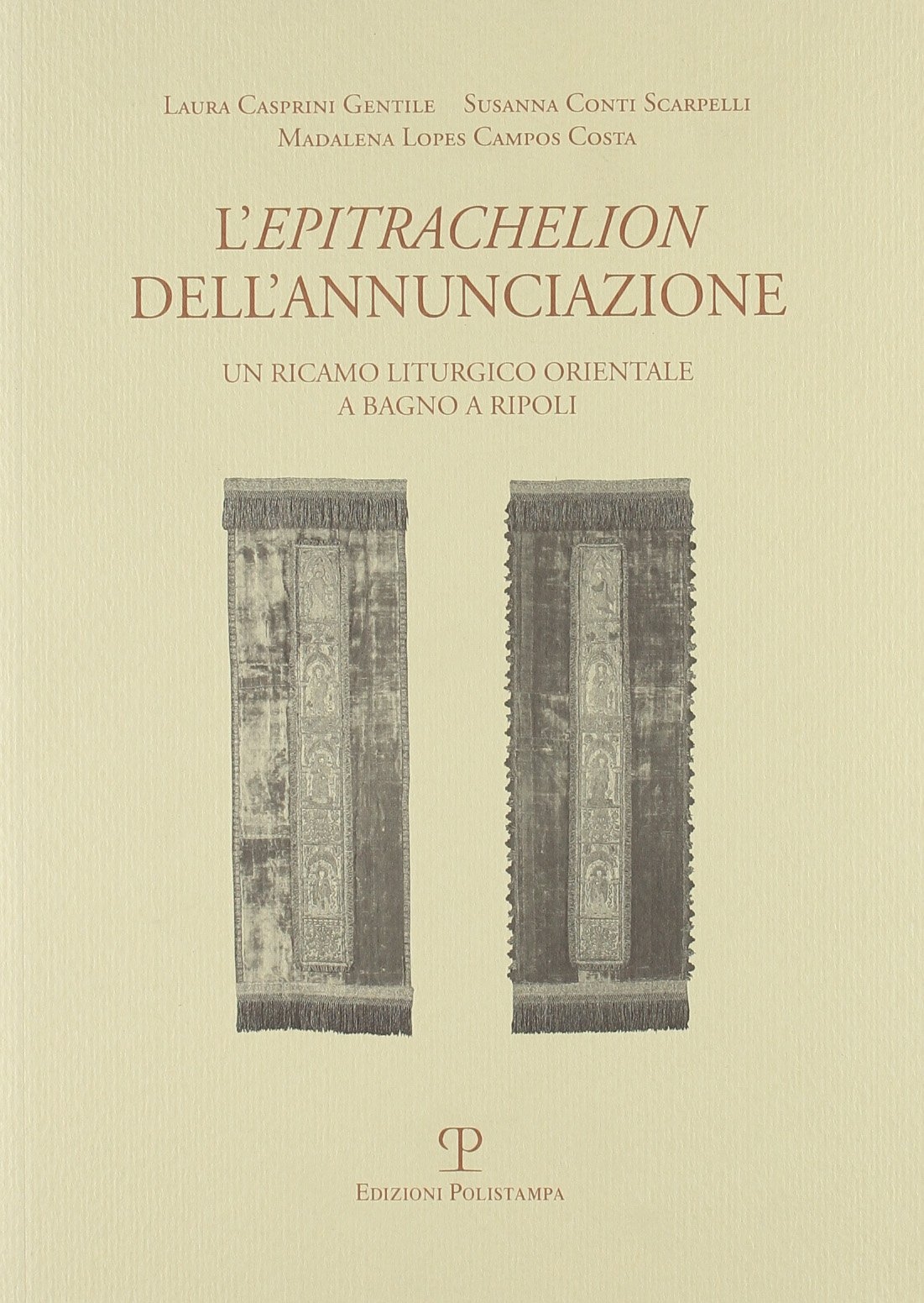 L'Epitrachelion dell'Annunciazione. Un ricamo liturgico orientale a Bagno a Ripoli L'Epitrachelion dell'Annunciazione. Un ricamo liturgico orientale a Bagno a Ripoli
