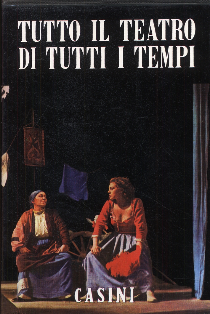 Tutto il teatro di tutti i tempi Tutto il teatro di tutti i tempi
