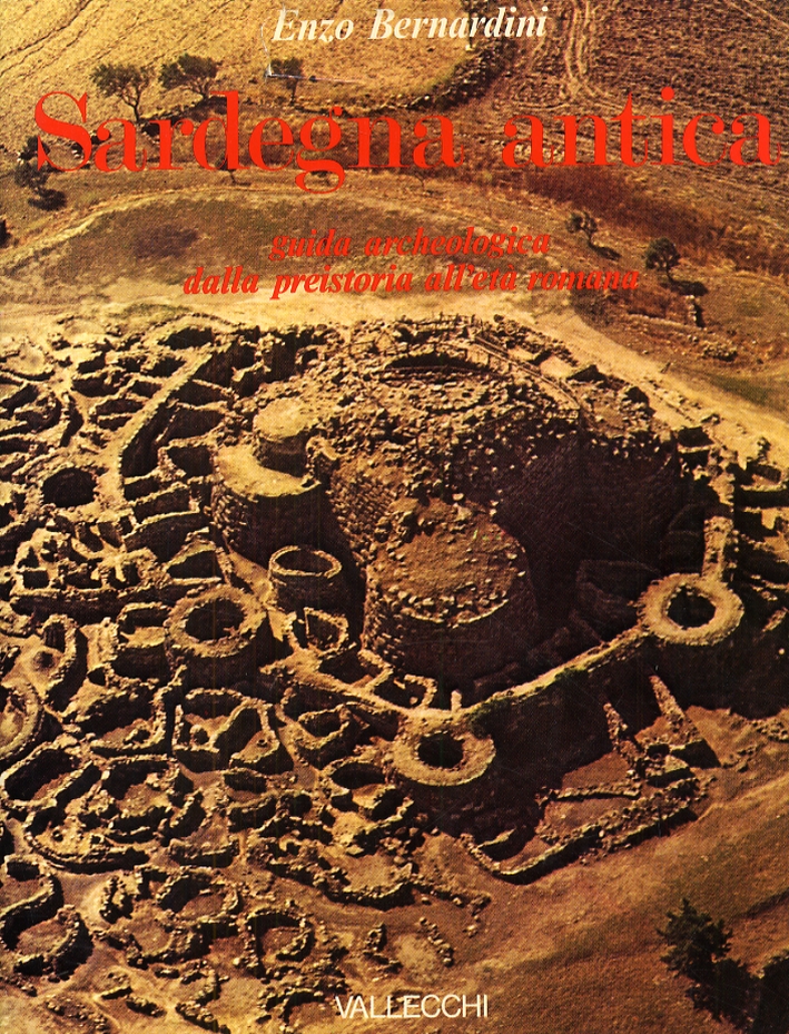 Sardegna antica. Guida archeologica dalla preistoria all'età romana Sardegna antica. Guida archeologica dalla preistoria all'età romana
