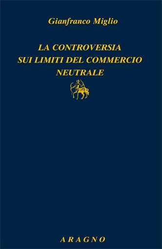 Controversia sui limiti del commercio neutrale Controversia sui limiti del commercio neutrale