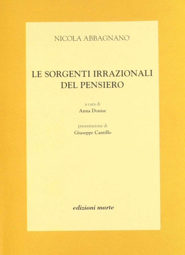 Le sorgenti irrazionali del pensiero. Le sorgenti irrazionali del pensiero.