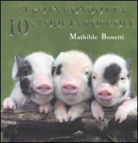 Zero in condotta, 10 e lode in coccole. Ediz. illustrata Zero in condotta, 10 e lode in coccole. Ediz. illustrata