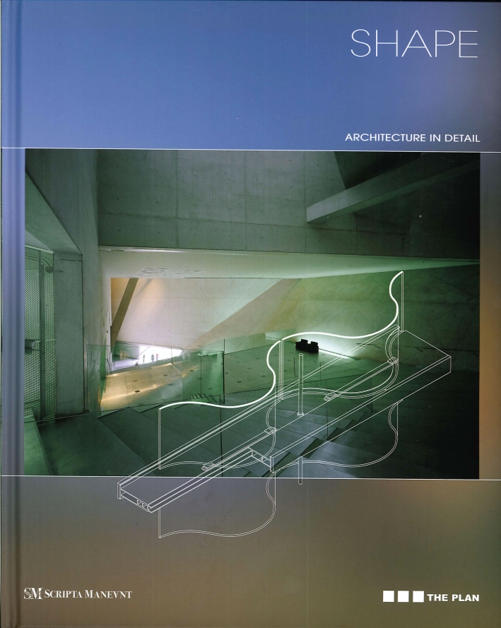 Shape. Architecture in Detail. Ediz. Italiana Shape. Architecture in Detail. Ediz. Italiana