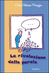 La rivoluzione delle parole. La rivoluzione delle parole.