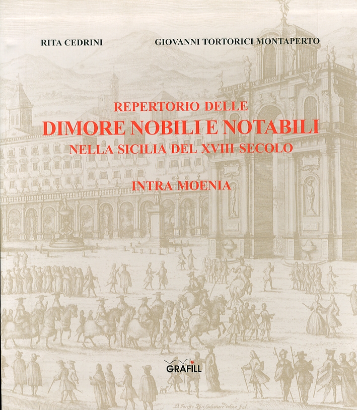 Repertorio delle dimore nobili e notabili nella Sicilia del XVIII secolo Repertorio delle dimore nobili e notabili nella Sicilia del XVIII secolo