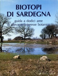 Biotopi di Sardegna. Guida a dodici aree di rilevante interesse botanico