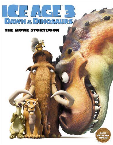 Ice Age 3 - Dawn of the Dinosaurs Movie Storybook Ice Age 3 - Dawn of the Dinosaurs Movie Storybook