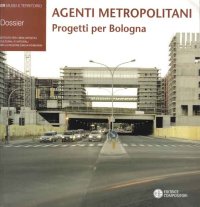Agenti Metropolitani. Progetti per Bologna