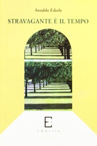 Stravagante è il tempo