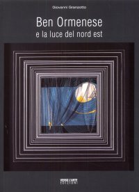 Ben Ormenese e la luce del nord est. A svetlo severovychodu. [Edizione italiana e ceca]