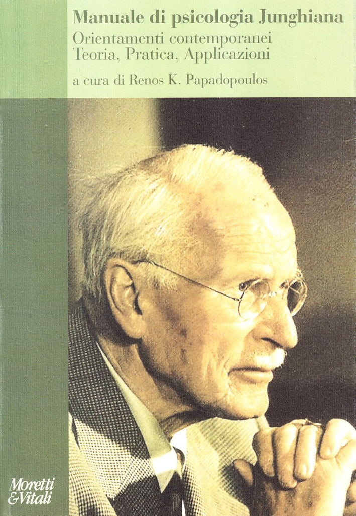 Manuale di psicologia junghiana. Teoria, pratica e applicazioni. Manuale di psicologia junghiana. Teoria, pratica e applicazioni.