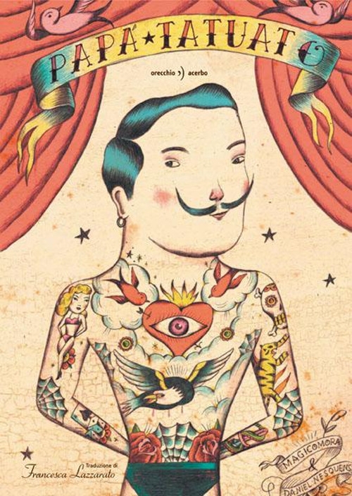 Papà tatuato. Ediz. illustrata Papà tatuato. Ediz. illustrata